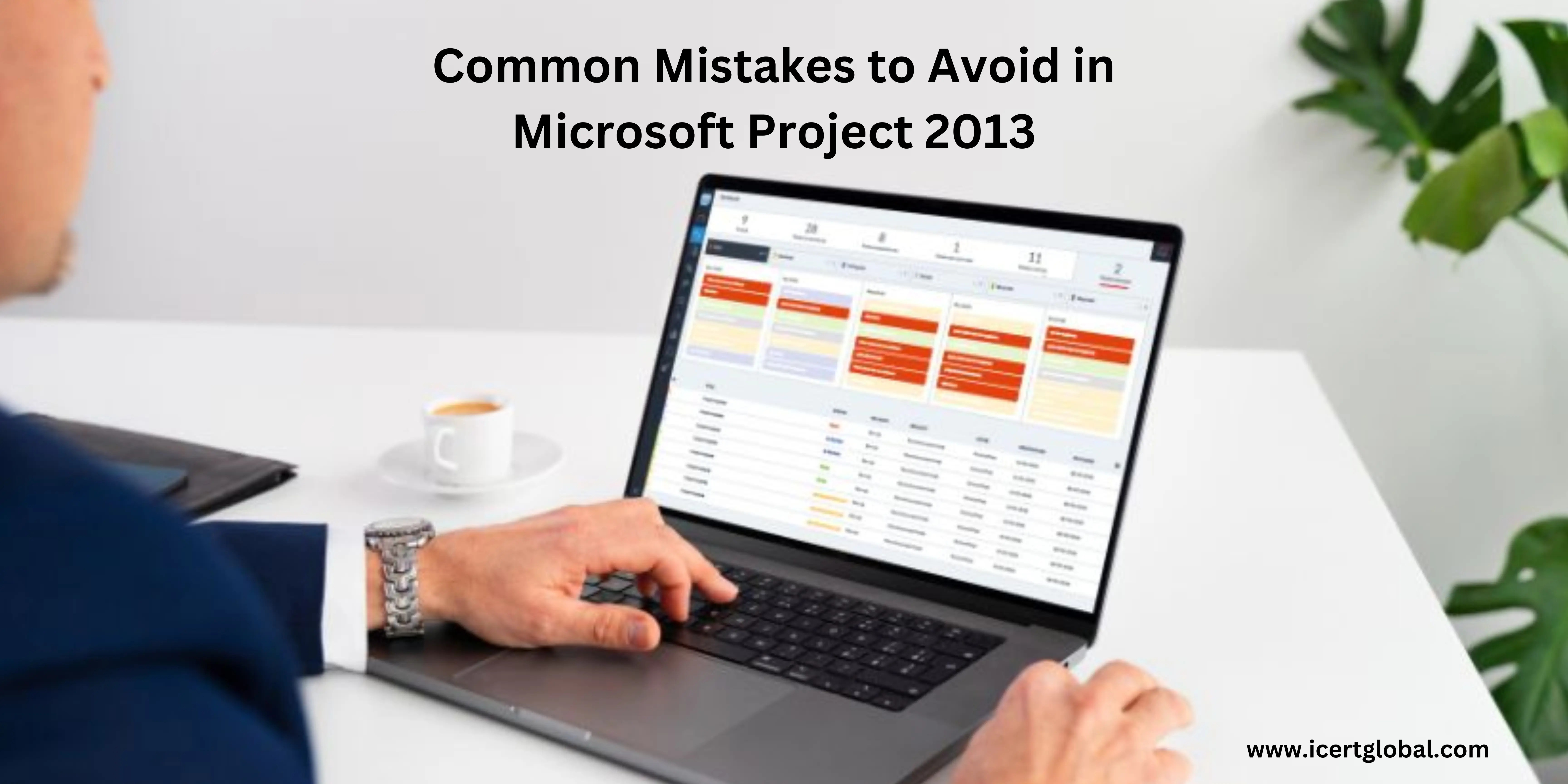 Top Common Mistakes to Avoid in Microsoft Project 2013.(09)
